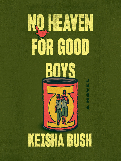 Title details for No Heaven for Good Boys by Keisha Bush - Available